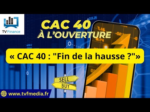 Antoine Quesada  : « CAC 40 : Fin de la hausse ?»