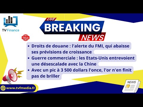 Alerte du FMI, Etats-Unis/Chine, l’or qui grimpe : Actualités du date par Roseline Pagès