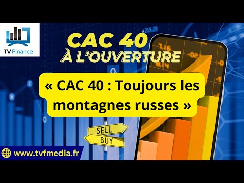 Antoine Quesada : « CAC 40 : Toujours les montagnes russes »