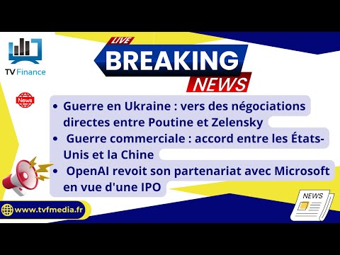 Négociations directes Poutine/Zelensky, Accord commercial USA/Chine: Actualités par Roseline Pagès