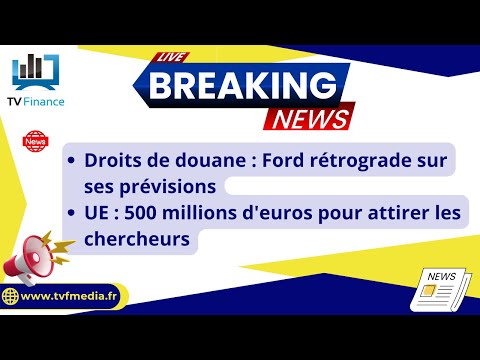 Ford rétrograde ses prévisions, UE : 500millions pour les chercheurs: Actualités par Roseline Pagès
