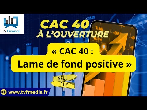 Xavier Fenaux : « CAC 40 :  Lame de fond positive »