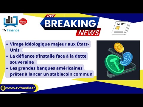 Virage idéologique aux USA, la dette souveraine et le Stablecoin: Actus par Louis-Antoine Michelet
