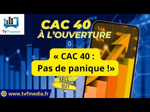 Xavier Fenaux : « CAC 40 : Pas de panique ! »