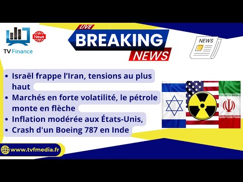 Israël/Iran, montée du pétrole, inflation USA, Crash d’un Boeing: Actus par Louis-Antoine Michelet