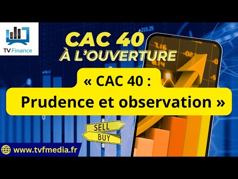 Bernard Prats-Desclaux : « CAC 40 :  Prudence et observation « 