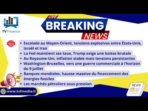 Israël-Iran USA, FED/Trump, Inflation et Guerre Commerciale à venir : Actus Louis-Antoine Michelet