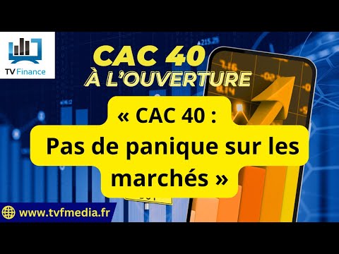 Matthieu Ceronne : « CAC 40 :  Pas de panique sur les marchés « 