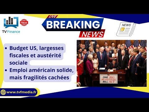 One Big Beautiful Bill Act, entre loi budgétaire et austérité sociale USA:  Louis-Antoine Michelet