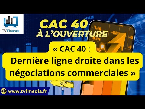 Chrono CAC : Dernière ligne droite dans les négociations commerciales