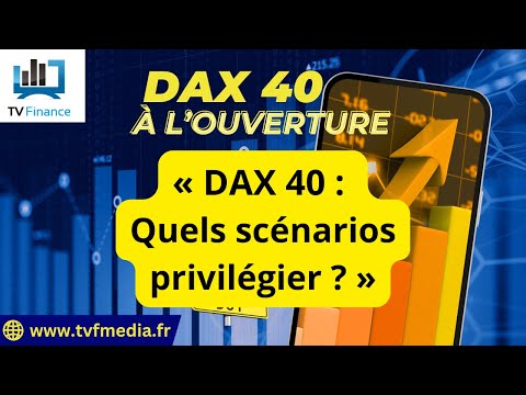 DAX40: Quels scénarios privilégier ? | Erick Sebban – Chrono DAX