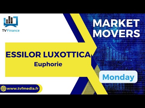 ESSILOR LUXOTTICA :  Euphorie | Bernard Prats-Desclaux – Market Movers