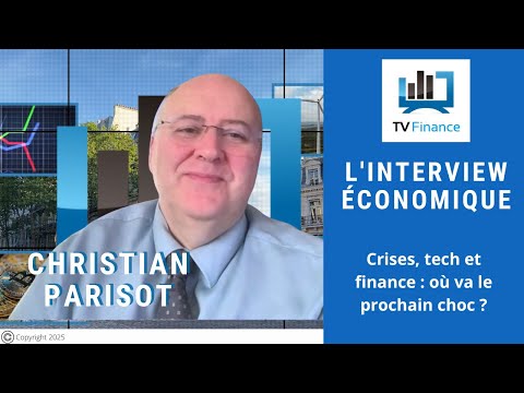 Christian Parisot :  Crises, tech et finance : où va le prochain choc ? | Interview Économique