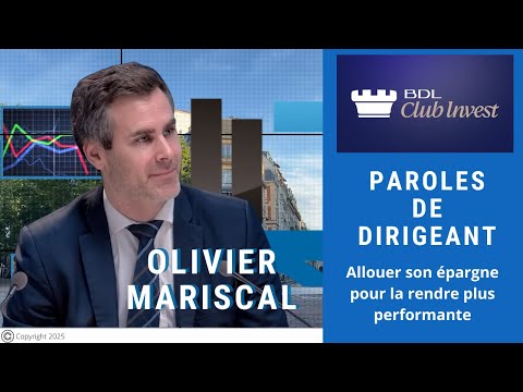 Olivier Mariscal :  Allouer son épargne pour la rendre plus performante | Paroles de Dirigeant
