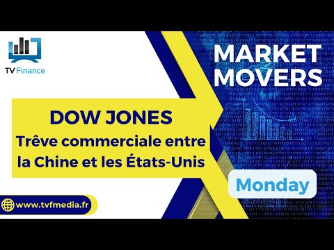 DOW JONES :  Trêve commerciale entre la Chine et les États-Unis | James D Touati – Market Movers