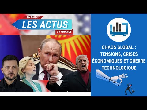 Chaos global : tensions, crises économiques et guerre technologique | par Louis-Antoine Michelet