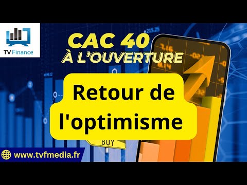 CAC40 : Retour de l’optimisme | Xavier Fenaux – Chrono CAC