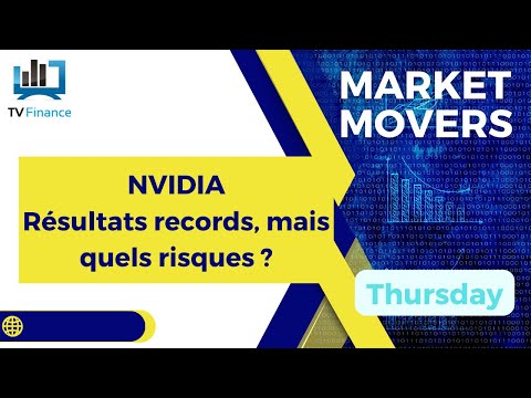 NVIDIA :  Résultats records, mais quels risques ? | James D Touati – Market Movers