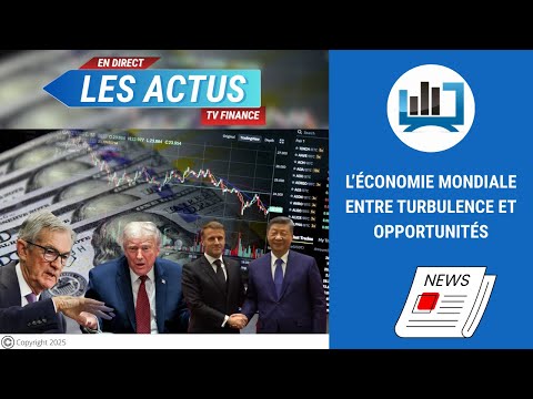 L’économie mondiale entre turbulence et opportunités | par Louis-Antoine Michelet