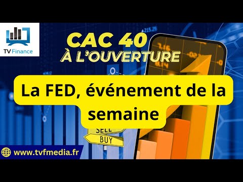 CAC40 : La FED, événement de la semaine | Matthieu Ceronne – Chrono CAC