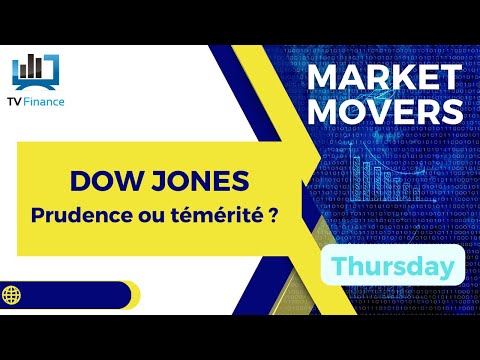 DOW JONES : Prudence ou témérité ? | James D Touati – Market Movers