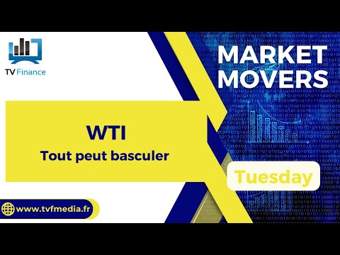 WTI : Tout peut basculer | Guillaume Lidy – Market Movers