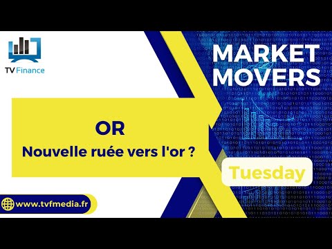 OR : Nouvelle ruée vers l’or ?  | Guillaume Lidy – Market Movers