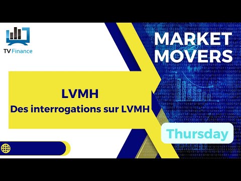 LVMH : Des interrogations sur LVMH | Bernard Prats-Desclaux – Market Movers