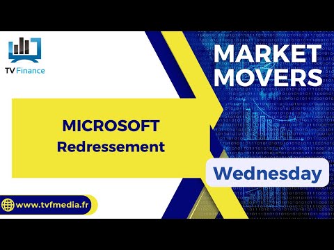 MICROSOFT : Redressement | James D Touati – Market Movers