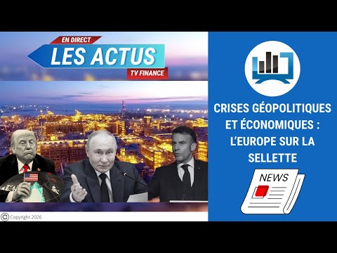 Crises géopolitiques et économiques : l’Europe sur la sellette | par Louis-Antoine Michelet
