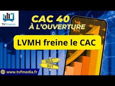 CAC40 : LVMH freine le CAC | Xavier Fenaux – Chrono CAC