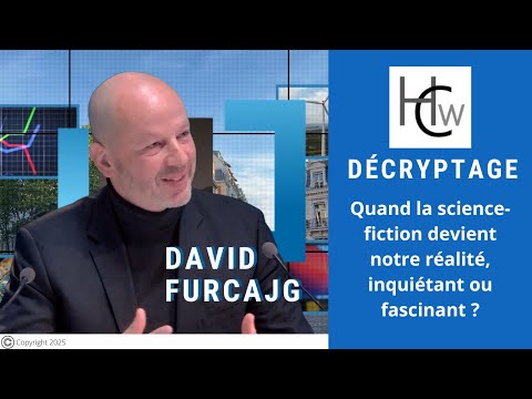 David Furcajg : Quand la réalité devient fiction, inquiétant ou fascinant ? | Décryptage