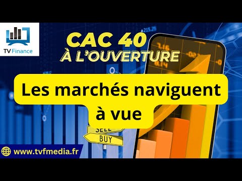 CAC40 : Les marchés naviguent à vue | Xavier Fenaux – Chrono CAC