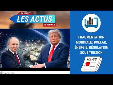 Fragmentation mondiale: dollar, énergie, régulation sous tension | par Louis-Antoine Michelet