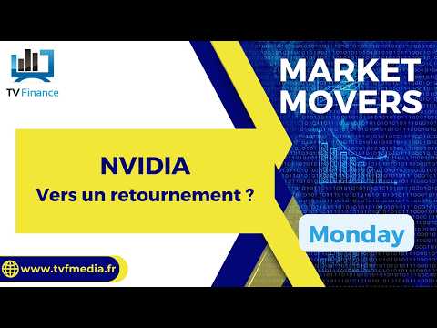 NVIDIA : Vers un retournement ? | Bernard Prats-Desclaux – Market Movers