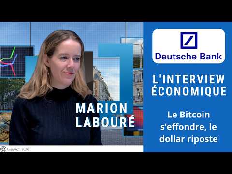 Marion Labouré : Le Bitcoin s’effondre, le dollar riposte | Interview Économique