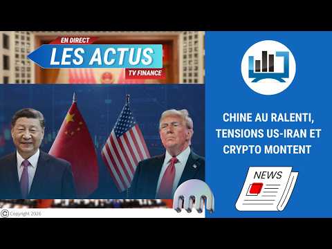 Chine au ralenti, tensions US-Iran et crypto montent  | par Louis-Antoine Michelet