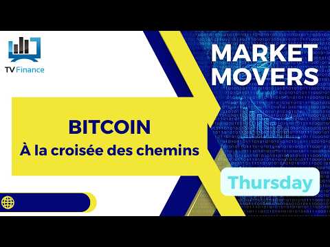 BITCOIN : À la croisée des chemins | James D Touati – Market Movers