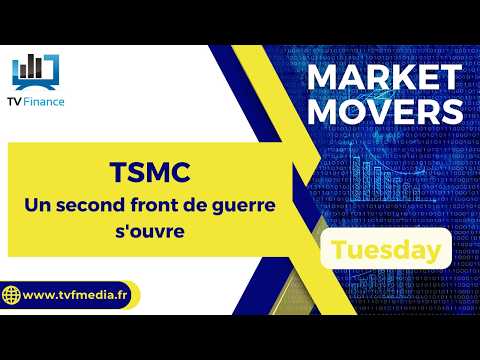 TSMC : Un second front de guerre s’ouvre | James D Touati – Market Movers