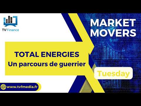 TOTAL ENERGIES : Un parcours de guerrier | James D Touati – Market Movers