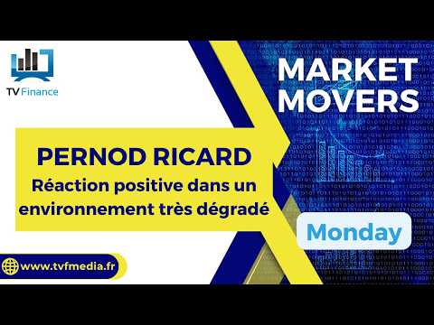 PERNOD RICARD : Réaction positive dans un contexte dégradé | Bernard Prats-Desclaux – Market Movers