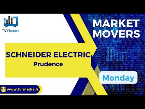 SCHNEIDER ELECTRIC : Prudence | Bernard Prats-Desclaux – Market Movers