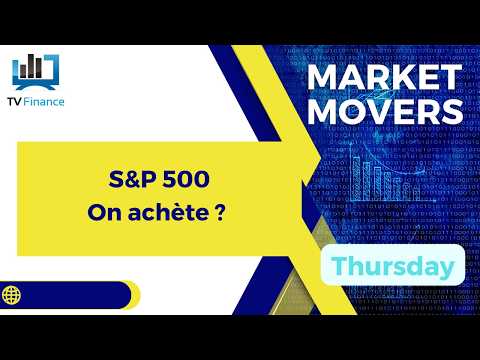 S&P500 : On achète ?  | James D Touati – Market Movers