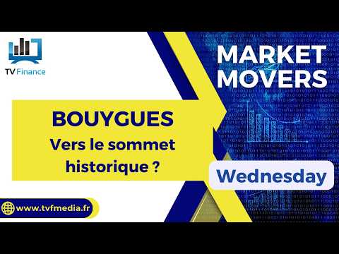 BOUYGUES : Vers le sommet historique ? | Daniel Cohen de Lara – Market Movers