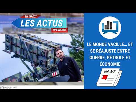 Le monde vacille… et se réajuste entre guerre, pétrole et économie | par Louis-Antoine Michelet