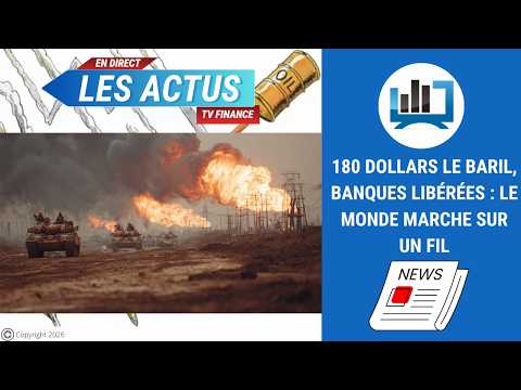 180 dollars le baril, banques libérées : le monde marche sur un fil | par Louis-Antoine Michelet