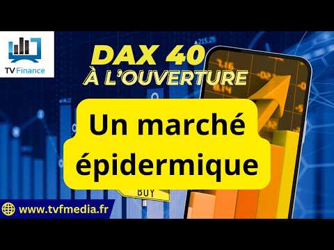 DAX40 : Un marché épidermique | Erick Sebban – Chrono DAX