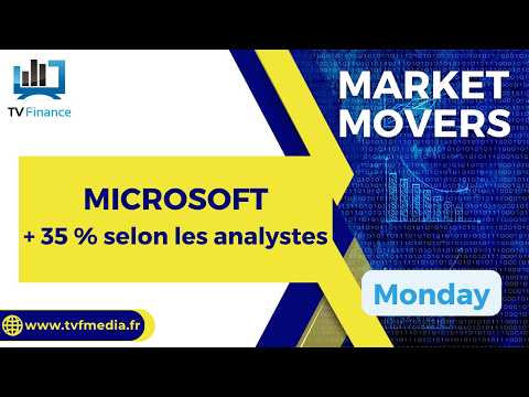 MICROSOFT : + 35 % selon les analystes | James D Touati – Market Movers