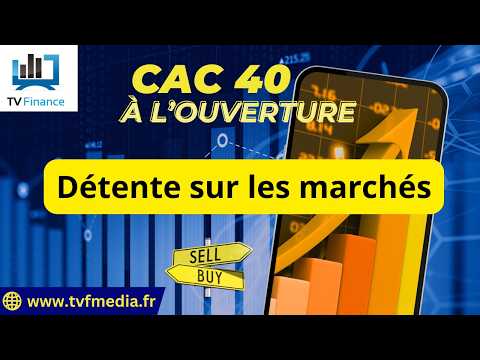 CAC40 : Détente sur les marchés | Xavier Fenaux – Chrono CAC