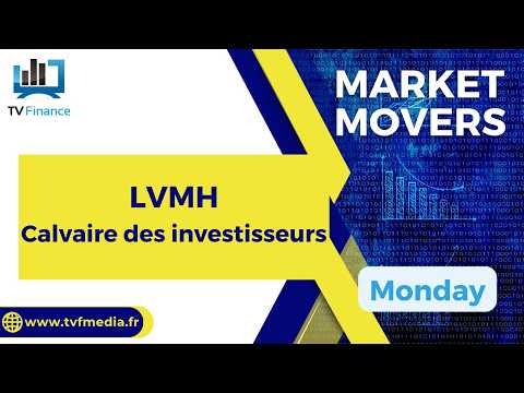 LVMH : Calvaire des investisseurs | Bernard Prats-Desclaux – Market Movers